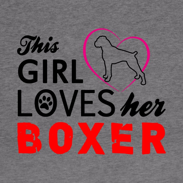 This Girl Loves Her Boxer by zackmuse1